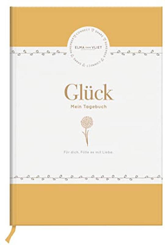 Elma van Vliet Glück - Mein Tagebuch (Tagebücher für ein glücklicheres Ich)