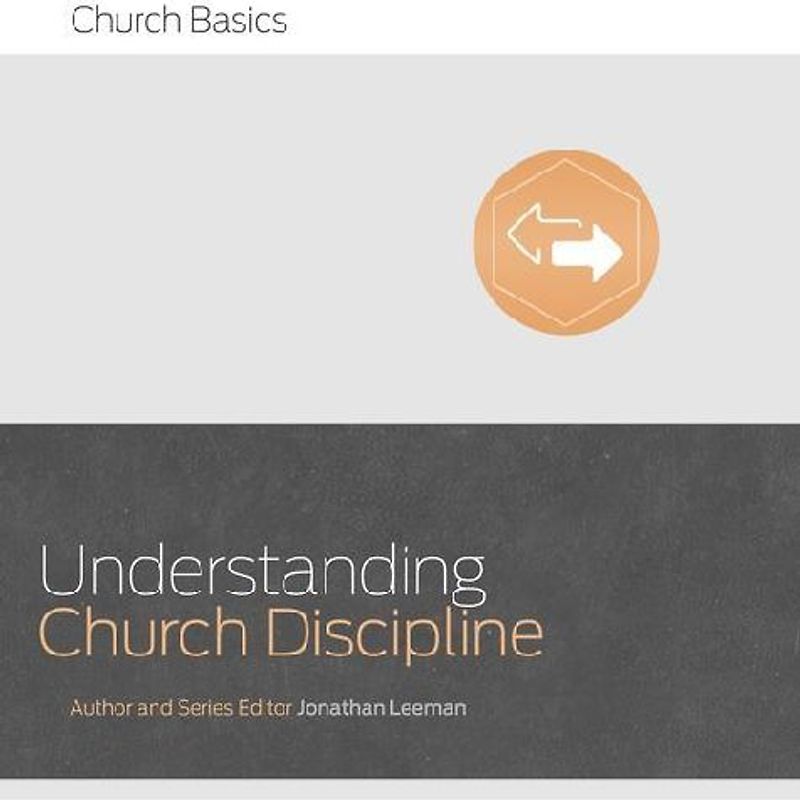 Understanding Church Discipline