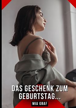 Das Geschenk zum Geburtstag...