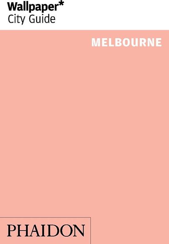 Wallpaper* City Guide Melbourne 2014