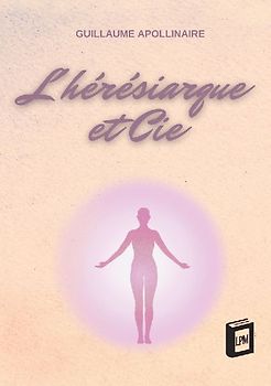 L'hérésiarque et Cie