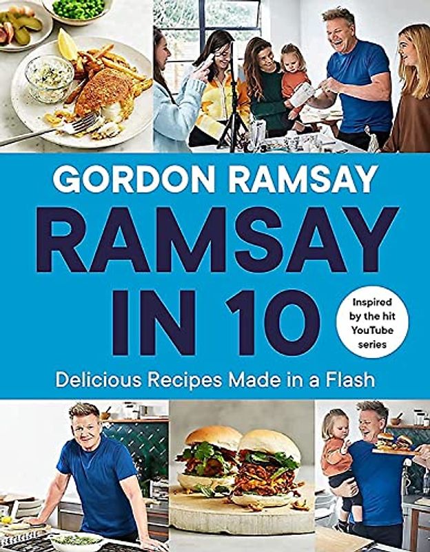 Ramsay in 10: Delicious Recipes Made in a Flash
