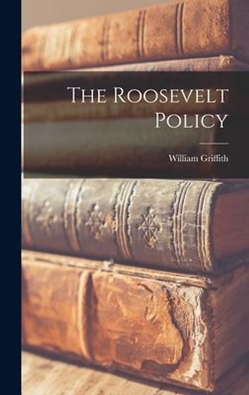 The Roosevelt Policy