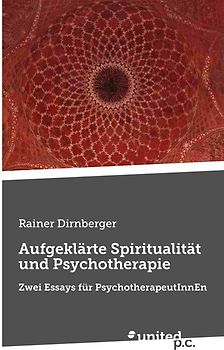 Aufgeklärte Spiritualität und Psychotherapie