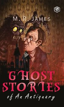 Ghost Stories of an Antiquary
