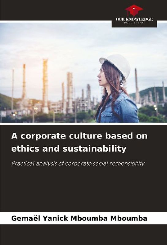 A corporate culture based on ethics and sustainability