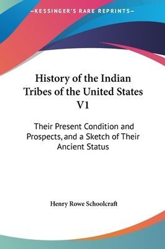History Of The Indian Tribes Of The United States V1