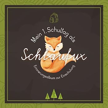 Mein 1.Schultag als Schlaufux I Erinnerungsalbum zur Einschulung: Gästebuch & Eintragbuch mit Fragen an das Schulkind über den Schulstart in die 1. ... Geschenkidee für die Schultüte I 21x21 cm