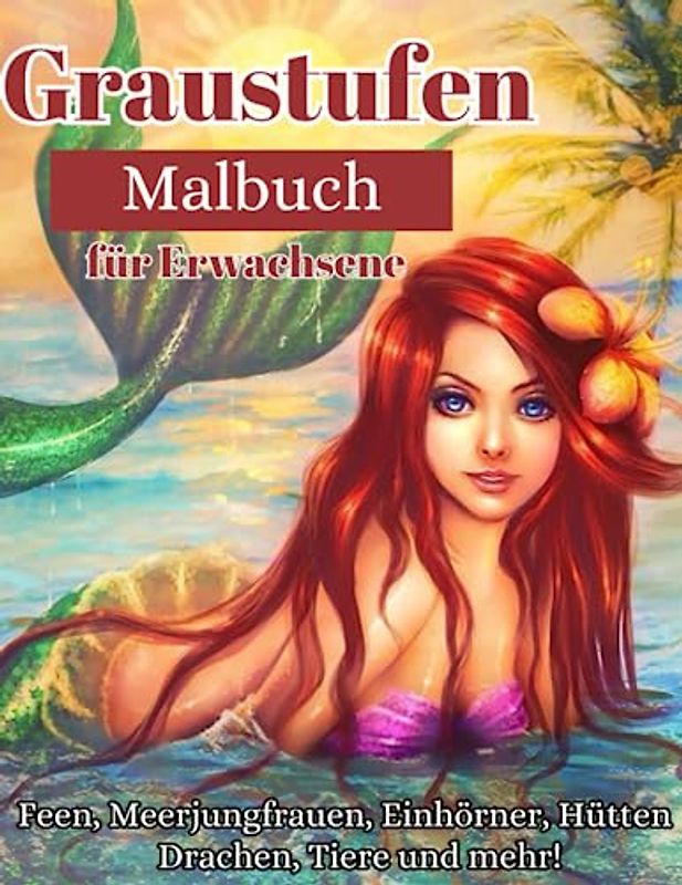 Graustufen-Malbuch für Erwachsene: Fantasy-Malbuch mit 50 einzigartigen Graustufenillustrationen.