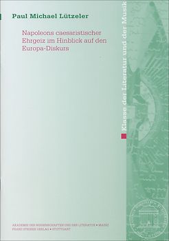 Napoleons caesaristischer Ehrgeiz im Hinblick auf den Europa-Diskurs