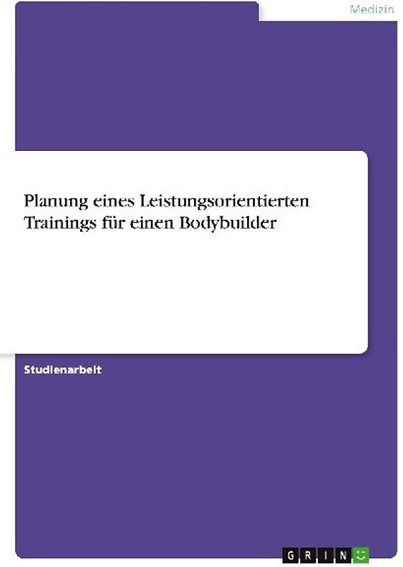 Planung eines Leistungsorientierten Trainings für einen Bodybuilder