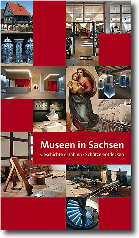 Museen in Sachsen - Geschichte erzählen - Schätze entdecken