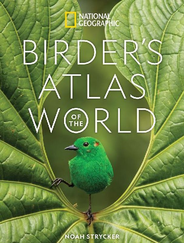 National Geographic Birder's Atlas of the World
