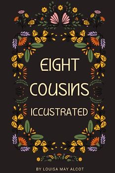 Eight Cousins Illustrated: The Aunt Hill