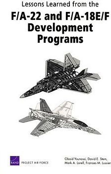 Lessons Learned from the F/A-22 and F/A-18 E/F Development Programs