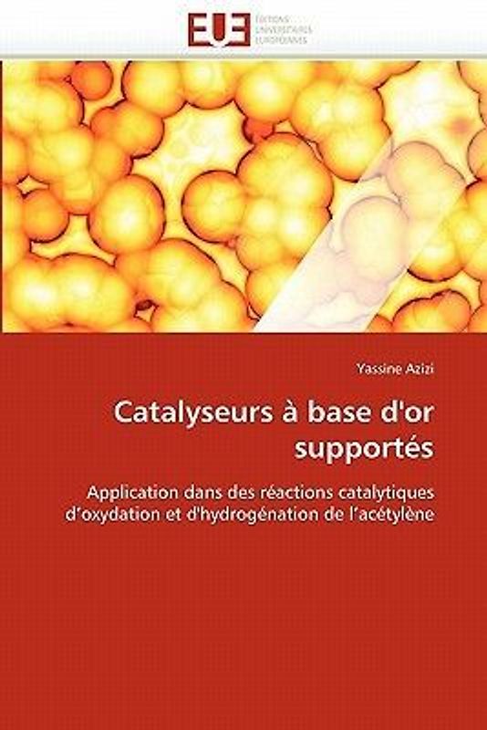 Catalyseurs à base d''or supportés