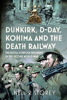 Dunkirk, D-Day, Kohima and the Death Railway