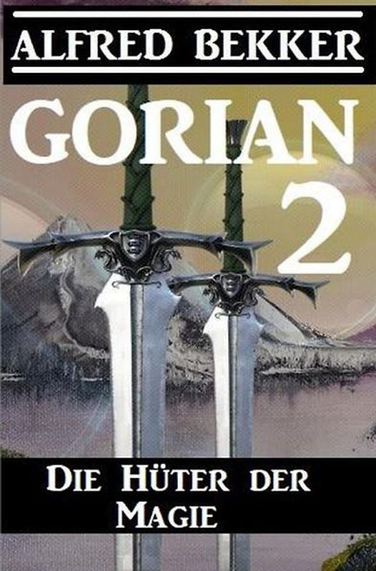 Gorian 2: Die Hüter der Magie