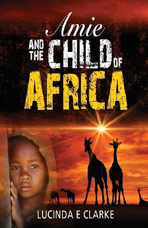 Amie and the Child of Africa
