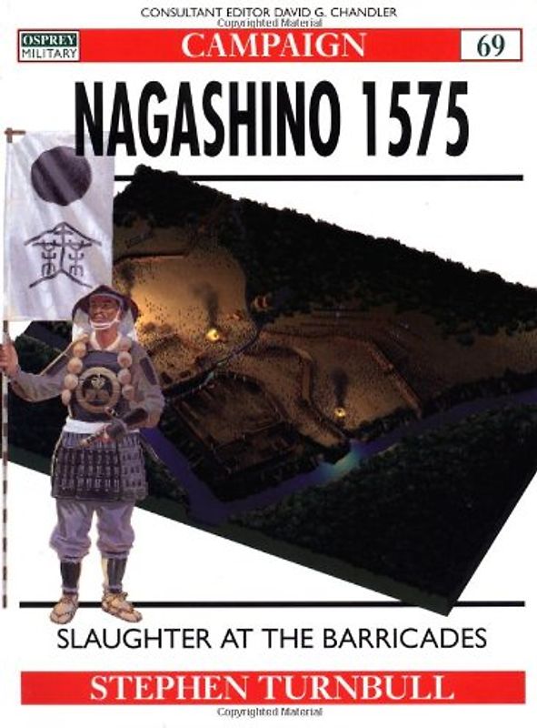 Nagashino 1575: Slaughter at the barricades (Campaign) - Stephen Turnbull