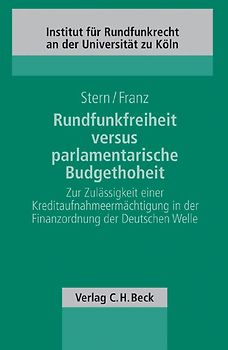 Rundfunkfreiheit versus parlamentarische Budgethoheit