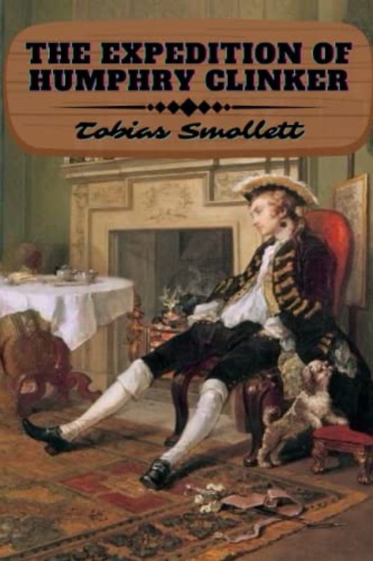 The Expedition of Humphry Clinker (Annotated)