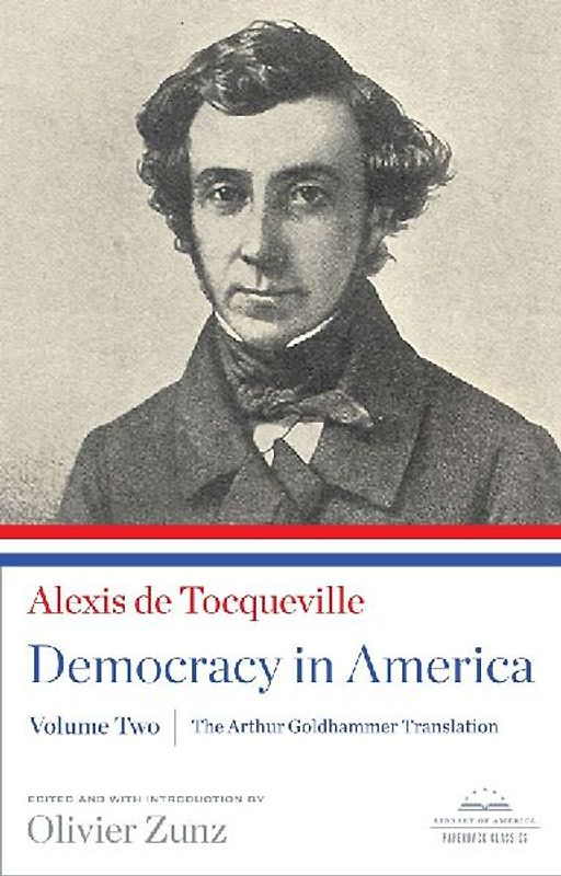 Democracy in America: The Arthur Goldhammer Translation, Volume Two