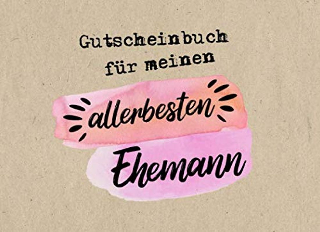 Gutscheinbuch Ehemann: Personalisiertes Gutscheinbuch Ehemann - 50 Gutscheinen zum einlösen: 25 vorgefertigt + 25 zum selber Ausfüllen und ... Weihnachten oder zum Hochzeitstag, Jahrestag