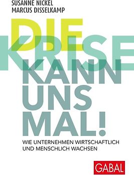 Die Krise kann uns mal!