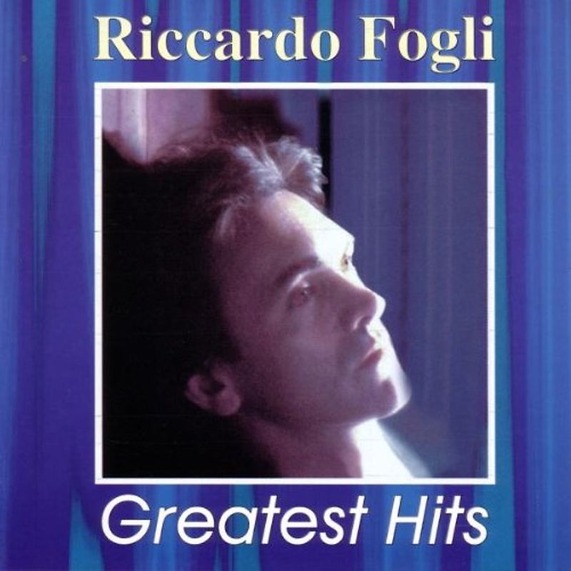 Riccardo Fogli - Greatest Hits