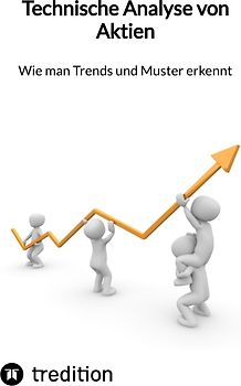 Technische Analyse von Aktien- Wie man Trends und Muster erkennt
