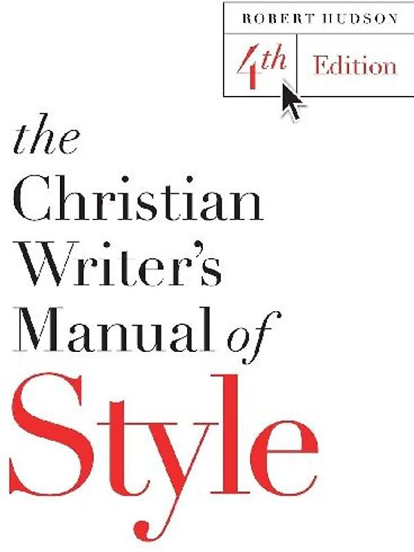 The Christian Writer's Manual of Style