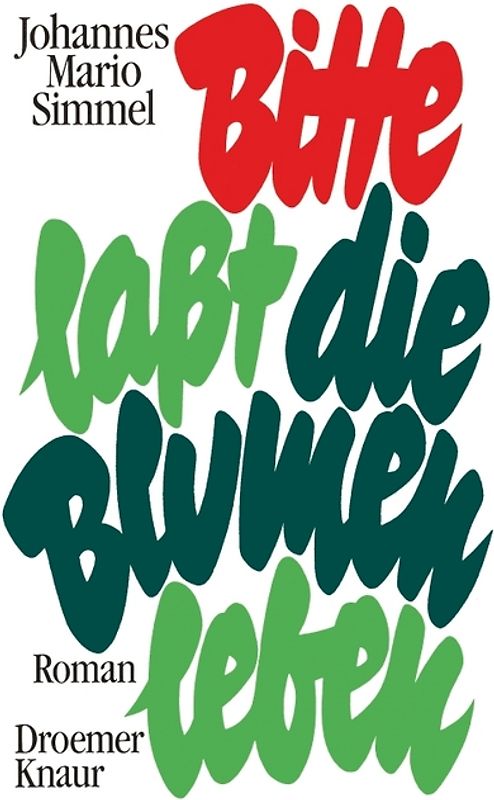 Bitte lasst die Blumen leben