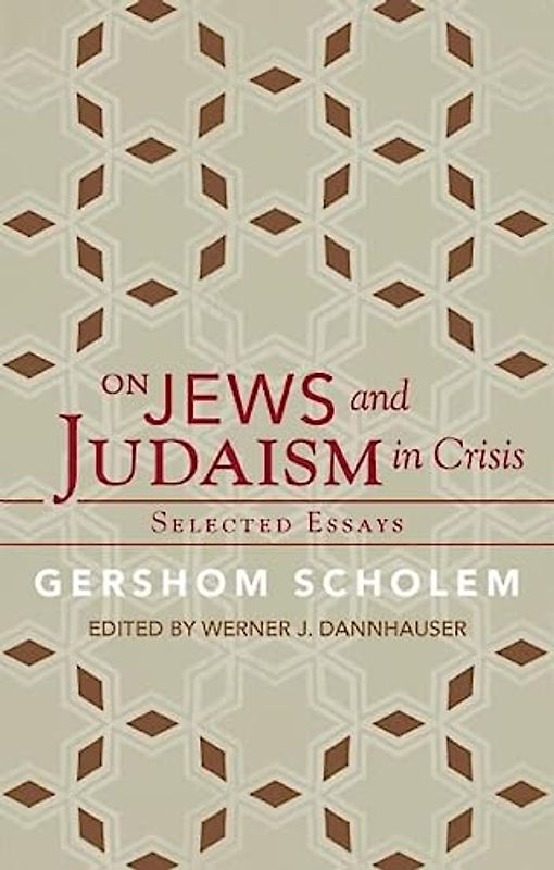 On Jews and Judaism in Crisis: Selected Essays