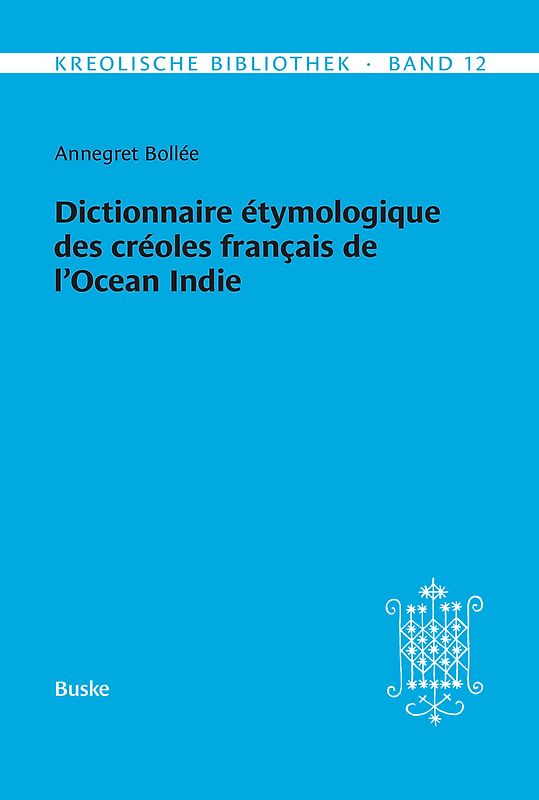 Dictionnaire étymologique des créoles français de l'Océan Indien. Deuxième Partie