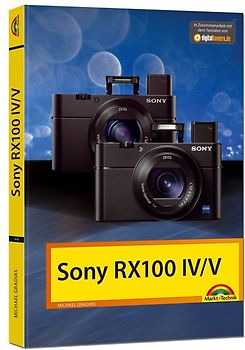 Sony RX 100 IV / V - Das Handbuch