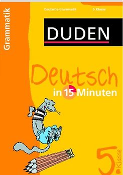 Deutsch in 15 Minuten - Grammatik 5. Klasse