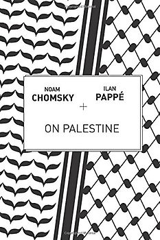 On Palestine - Chomsky, Noam