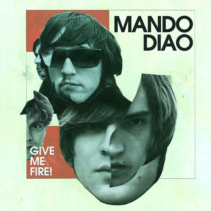 Mando Diao - Give Me Fire  (New Version)