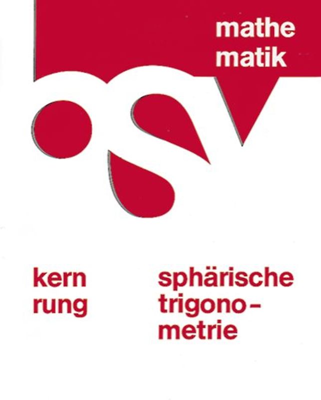 Sphärische Trigonometrie / 10. Schuljahr - Schülerbuch