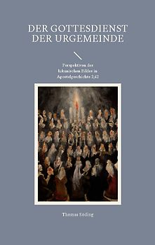 Der Gottesdienst der Urgemeinde