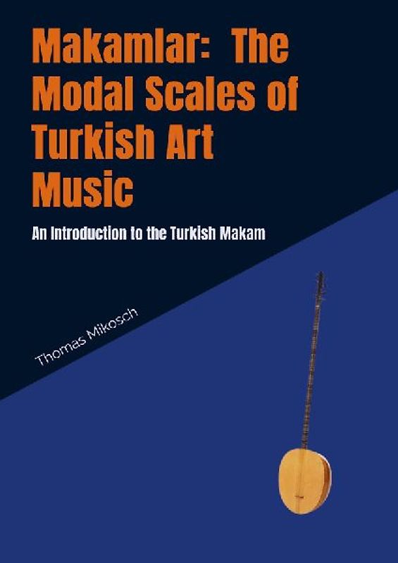 Makamlar: The Modal Scales of Turkish Art Music