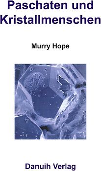 Paschaten und Kristallmenschen