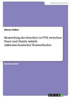 Beurteilung des Interface in FVK zwischen Faser und Matrix mittels mikromechanischer Testmethoden