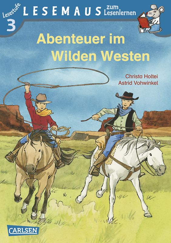 LESEMAUS zum Lesenlernen Stufe 3: Abenteuer im Wilden Westen