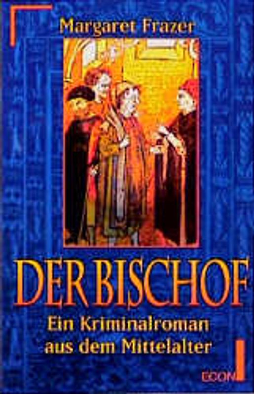 Der Bischof. Ein Kriminalroman aus dem Mittelalter