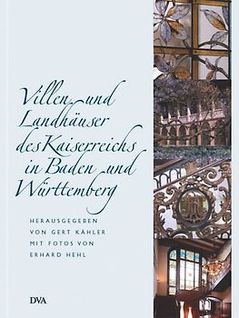 Villen und Landhäuser des Kaiserreichs in Baden und Württemberg
