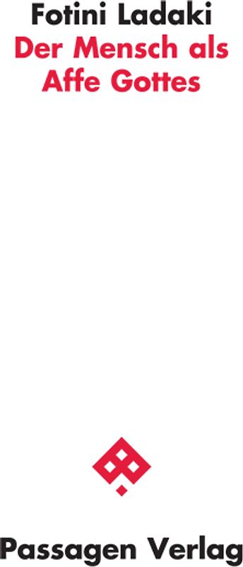 Der Mensch als Affe Gottes