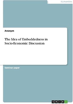 The Idea of Embeddedness in Socio-Economic Discussion