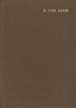 Ferdinand Christian Baur: Ausgewählte Werke / Band I: Historisch-kritische Untersuchungen zum Neuen Testament